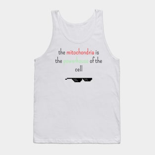 The Mitochondria is the powerhouse of the cell Tank Top